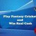 Online Fantasy Cricket: Benefits Of Playing Online Fantasy Cricket And Winning Exciting Rewards