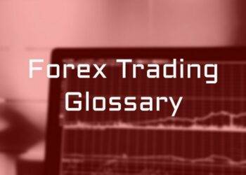 Forex Trading Glossary of Terms