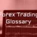 Forex Trading Glossary of Terms