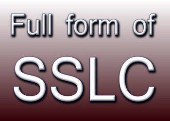 Get an Idea about What is SSLC Full Form in English